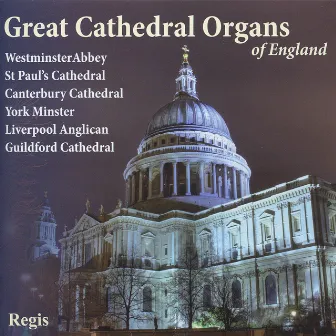 Great Cathedral Organs of England by Barry Rose