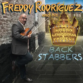 Back Stabbers by Freddy Rodriguez