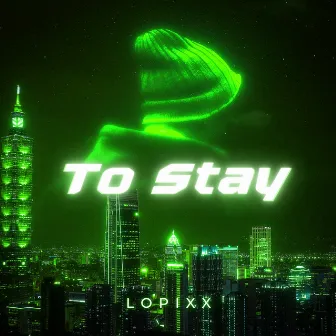 To Stay by Lopixx