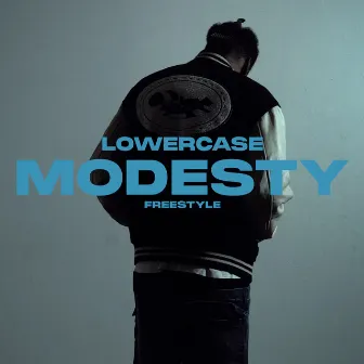 Modesty Freestyle by LOWERCASE