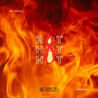 Hot by AK HOOD