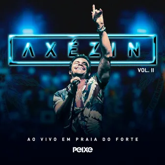 Axézin, Vol. 2 (Ao Vivo Em Praia Do Forte) by Alexandre Peixe