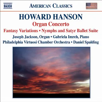 Hanson: Concerto for Organ, Harp and Strings / Nymphs and Satyr by Daniel Spalding