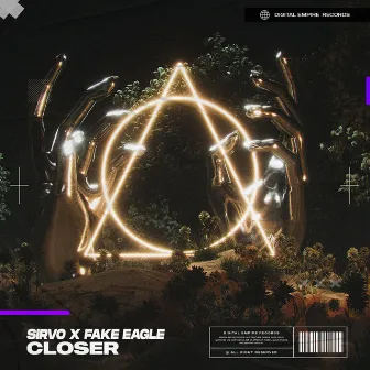 Closer by Fake Eagle