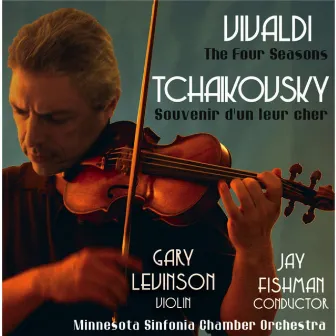 Vivaldi Four Seasons - Tchaikovsky Souvenir by Gary Levinson