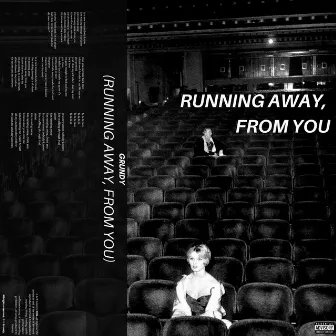 running away, from you by Grundy