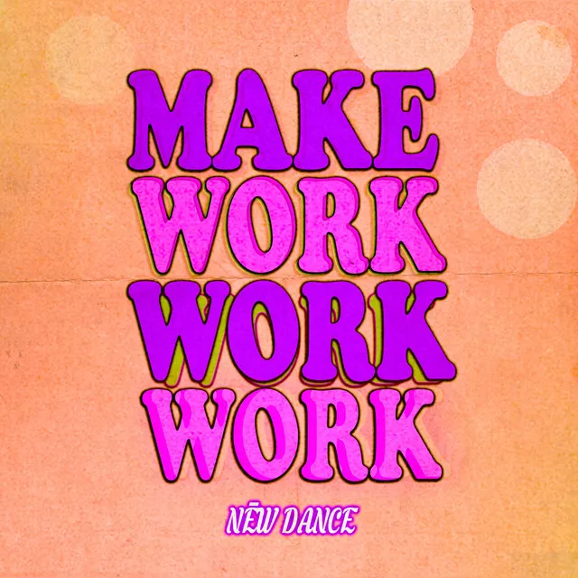 Make Work