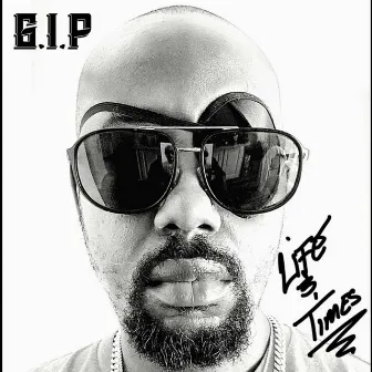 Life & Times by G.I.P