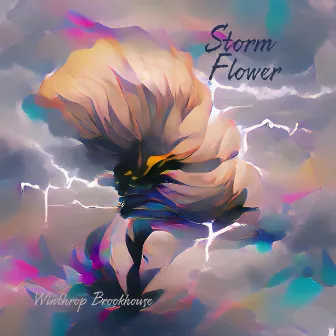 Storm Flower by Winthrop Brookhouse