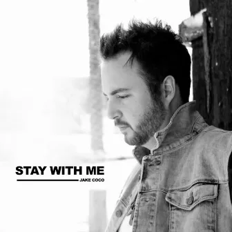 Stay With Me (Acoustic) by Jake Coco