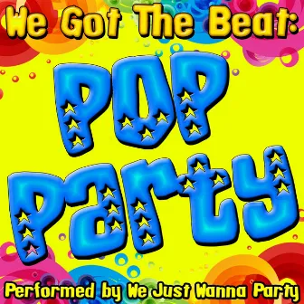 We Got The Beat: Pop Party by Unknown Artist