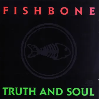 Truth And Soul by Fishbone