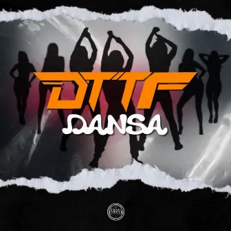 Dansa by D.T.T.F