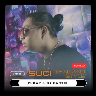 Suci (Thailand Style) by DJ Cantik