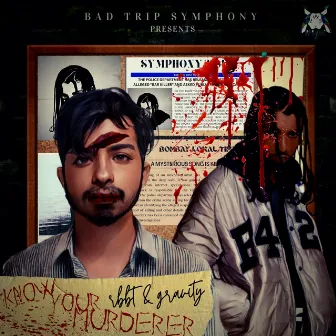 Know your murderer by Bad Trip Symphony