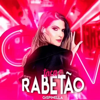 Taca o Rabetão by Gispinella