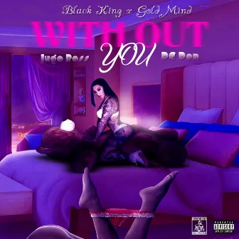 Without You by Jugo Boss