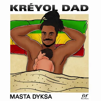 Kréyol Dad by Masta Dyksa