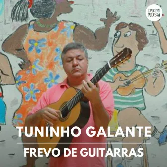 Frevo de Guitarras by Tuninho Galante