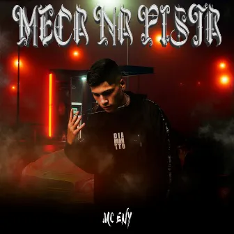 Meca na Pista by Mc Eny