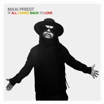 It All Comes Back To Love by Maxi Priest