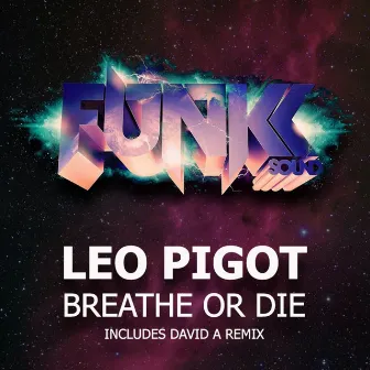 Breathe Or Die by Leo Pigot