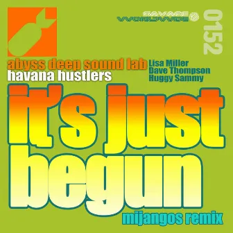 It's Just Begun by Havana Hustlers