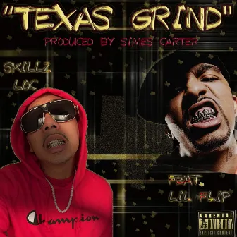 Texas Grind (feat. Lil Flip) by Skillz Loc