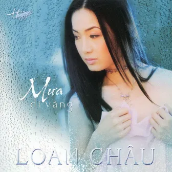 Mưa Dĩ Vãng by Loan Châu