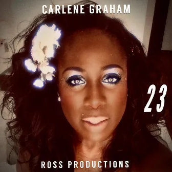 23 by Carlene Graham