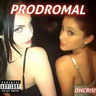 Prodromal by OhCris!