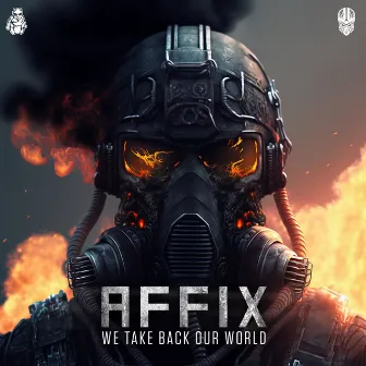 We Take Back Our World by DJ Affix