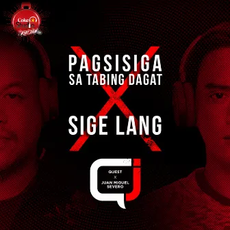 Sige Lang x Pagsisiga sa Tabing Dagat Mash-up by Juan Miguel Severo