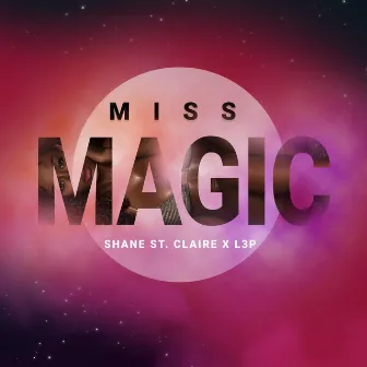 Miss Magic by Shane St. Claire