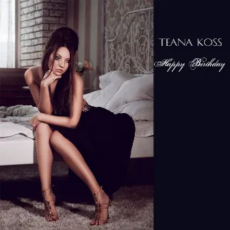 Happy Birthday (Remixed and Remastered) by Teana Koss