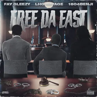 Free Da East by LHG Savage