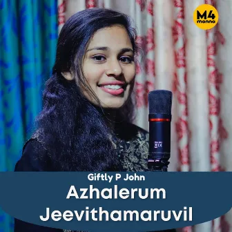 Azhalerum Jeevithamaruvil by Giftly P John