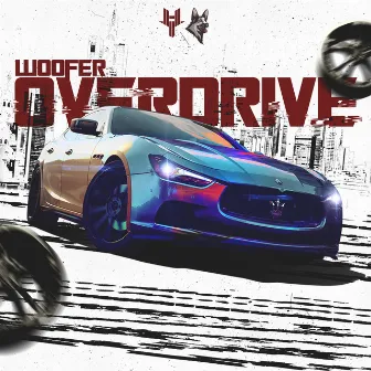 Overdrive by Woofer