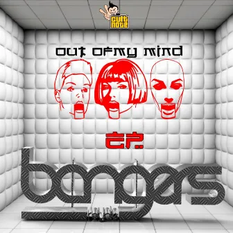 Out Of My Mind - EP (feat. Thrush) by Bangers Royale