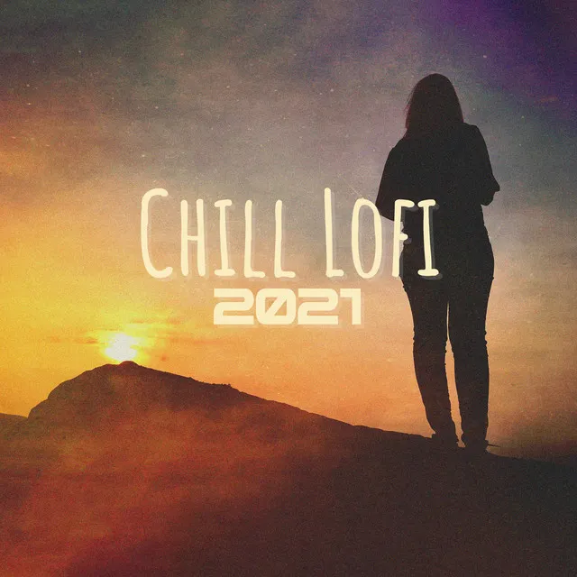 Lofi Chill 2021