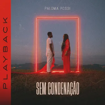 Sem Condenação (Playback) by Paloma Possi