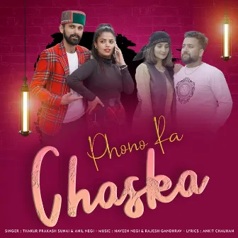 Phono Ra Chaska by Anil Negi