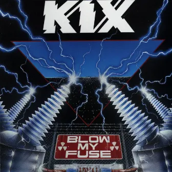 Blow My Fuse by Kix