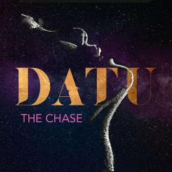 The Chase by DATU