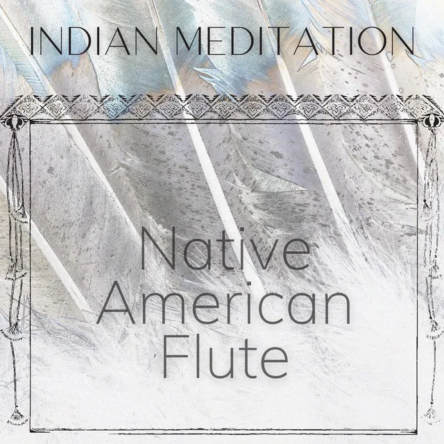 Native American Indian Meditation - Native American Flute the Music of the Origins of North America Vol. 2