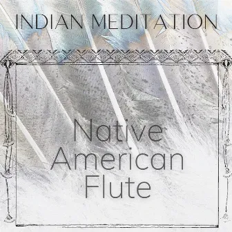 Native American Indian Meditation - Native American Flute the Music of the Origins of North America Vol. 2 by Native American Flute Music