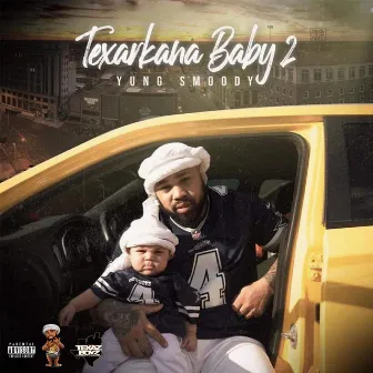 Texarkana baby 2 by Yung Smoody