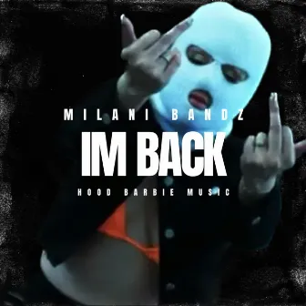 Im Back Freestyle by Milani Bandz