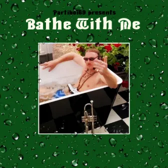 Bathe With Me by Partiboi69