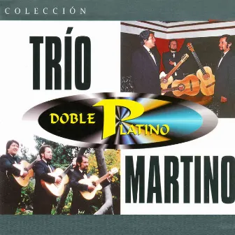 Colección Doble Platino by Trio Martino